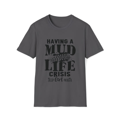 Having a Mud Life Crisis - JGM | Unisex T-Shirt