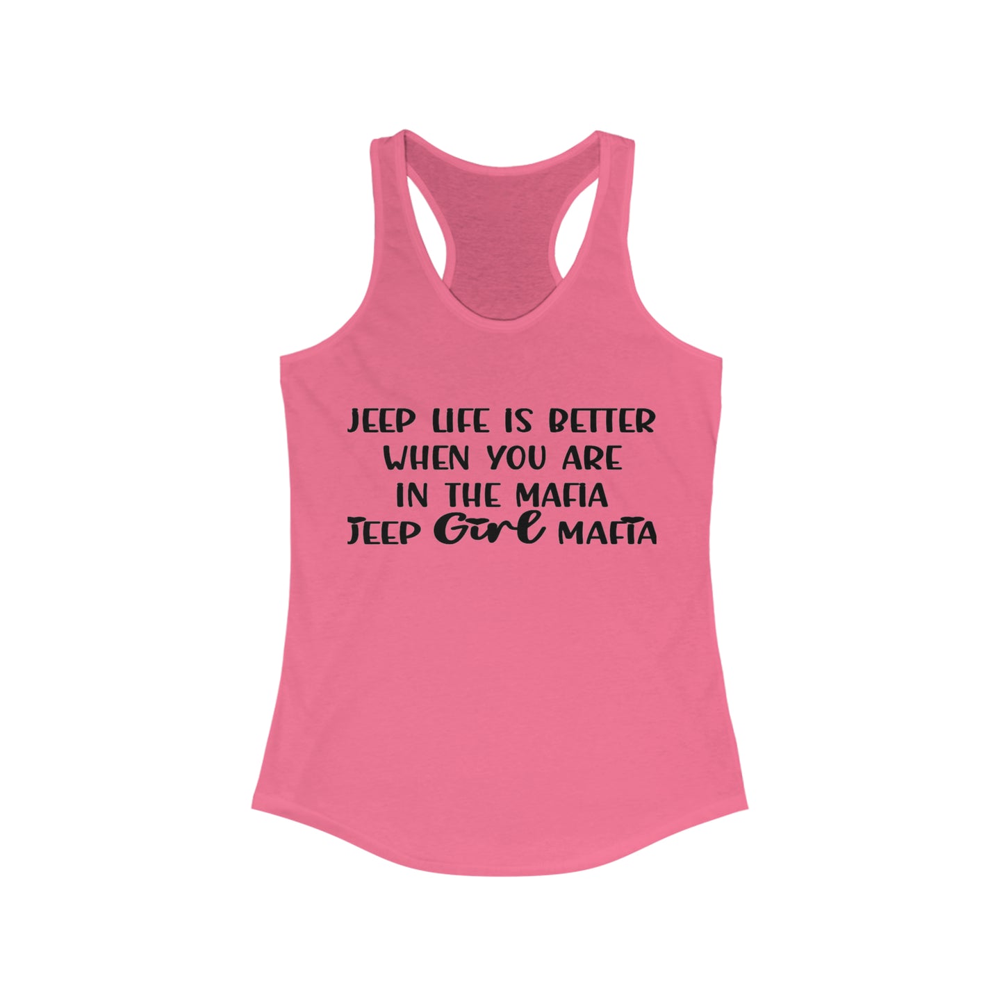 Jeep Life is Better When You Are in The Mafia | Racerback Tank Top