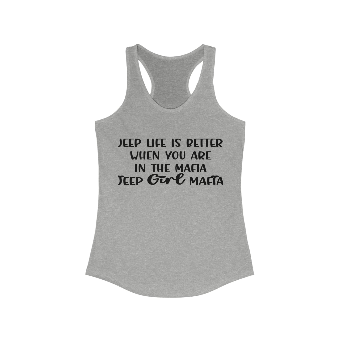 Jeep Life is Better When You Are in The Mafia | Racerback Tank Top