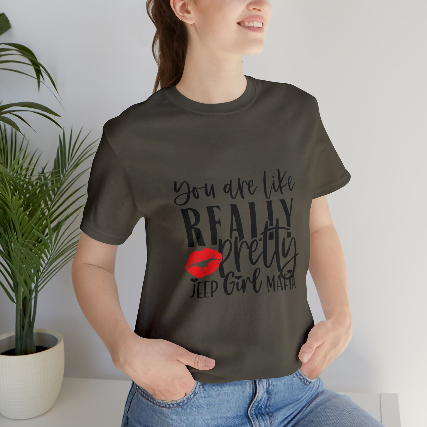 You're Like Really Pretty | Unisex T-Shirt