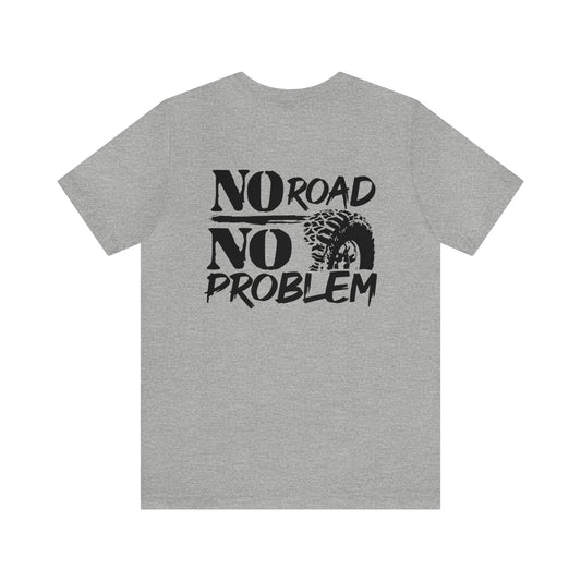 Pit Crew - No Road. No Problem | Unisex T-Shirt