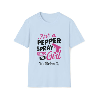 Not a Pepper Spray Kinda Girl | Unisex T-Shirt
