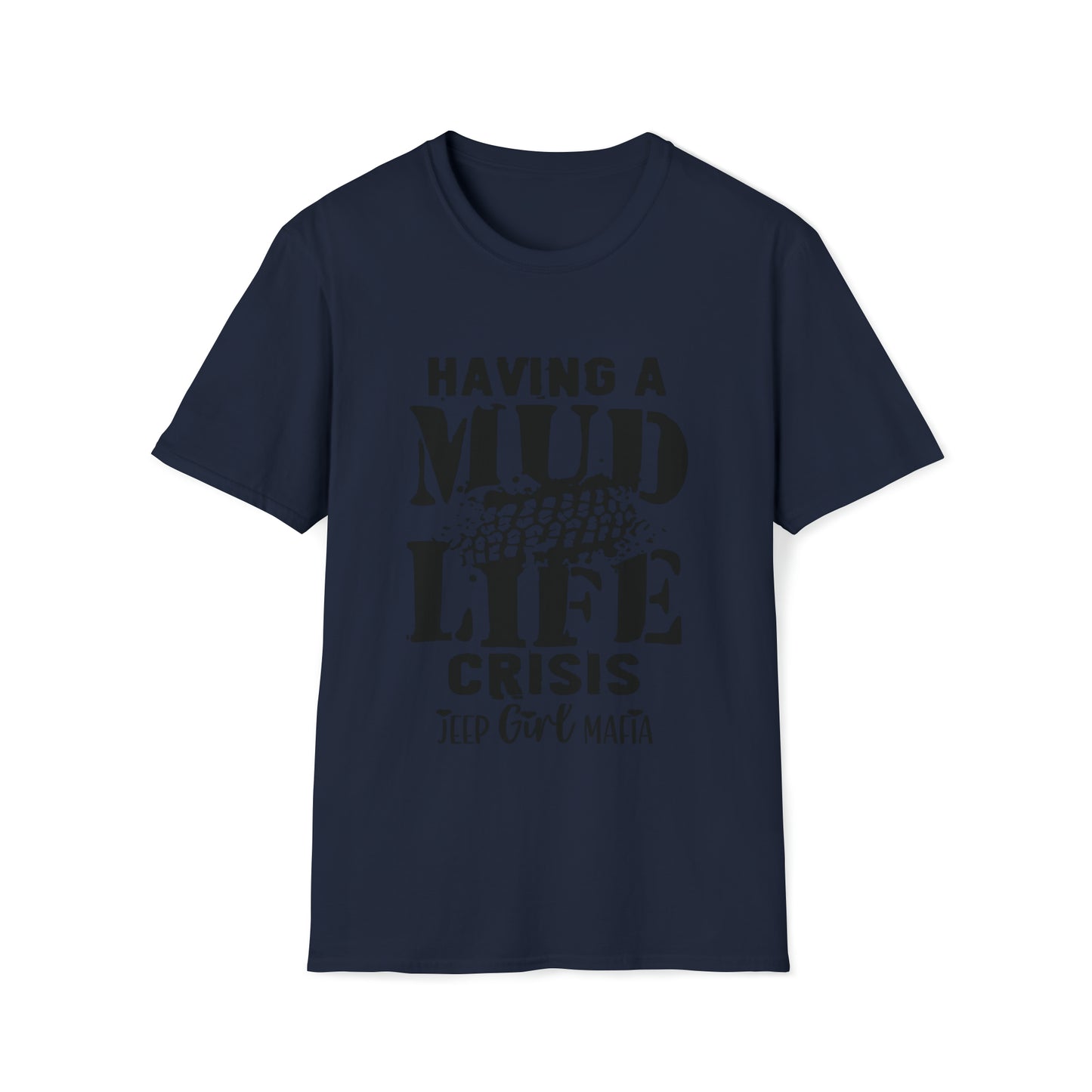 Having a Mud Life Crisis - JGM | Unisex T-Shirt